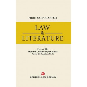 Central Law Agency's Law & Literature by Prof. Usha Ganesh 